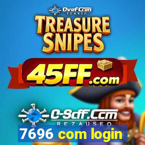 7696 com login